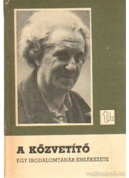 Bálint Éva - A közvetítő Bálint Éva - A közvetítő, Budapest 1979 antikvár könyv