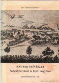 Dr. Cenner Mihály - Magyar színészet Székesfehérvárott és Fejér megyében