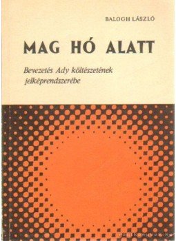 Balogh László - Mag hó alatt, Budapest 1977 antikvár könyv