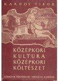 Kardos Tibor - Középkori kultúra, középkori költészet