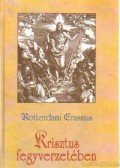 Rotterdami Erasmus - Krisztus fegyverzetében