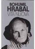 Bohumil Hrabal - Vita nuova