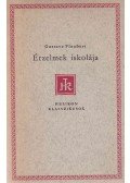 Gustave Flaubert - Érzelmek iskolája