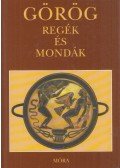 Trencsényi-Waldapfel Imre - Görög regék és mondák