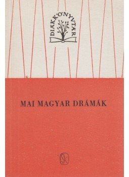 Szabó Ferenc - Mai magyar drámák Szabó Ferenc - Mai magyar drámák, Budapest 1963 antikvár könyv