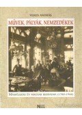 Veres András - Művek, pályák, nemzedékek