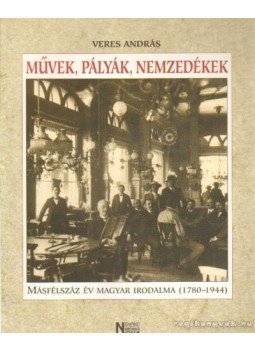 Veres András - Művek, pályák, nemzedékek Veres András - Művek, pályák, nemzedékek, Budapest 1999 antikvár könyv