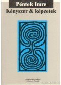 Péntek Imre - Kényszer és képzetek (dedikált)