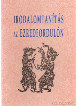 Sipos Lajos - Irodalomtanítás az ezredfordulón Sipos Lajos - Irodalomtanítás az ezredfordulón, Celldömölk 1998 antikvár könyv