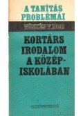 Tüskés Tibor - Kortárs irodalom a középiskolában