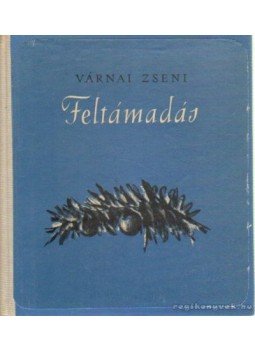 Várnai Zseni - Feltámadás Várnai Zseni - Feltámadás, Budapest 1959 antikvár könyv