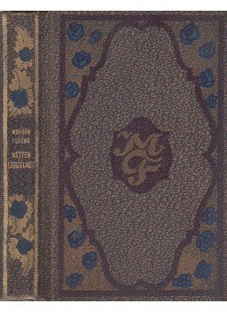 Molnár Ferencz - Ketten beszélnek Molnár Ferencz - Ketten beszélnek, Budapest 1909 antikvár könyv