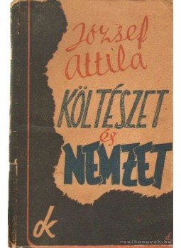 József Attila - Költészet és nemzet József Attila - Költészet és nemzet, Budapest 1941 antikvár könyv