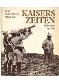 Hochhuth, Rolf,Koch, H. H. - Kaisers Zeiten
