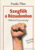 Franka Tibor - Szegfűk a Rózsadombon