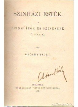 Beöthy Zsolt - Szinházi esték Beöthy Zsolt - Szinházi esték, Budapest 1895 antikvár könyv