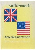 Magay Tamás,Mentlné Láng Ilona (szerk.) - Anglicizmusok - Amerikanizmusok