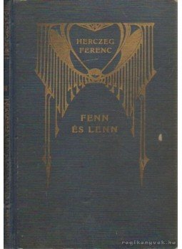 Herczeg Ferenc - Fenn és lenn Herczeg Ferenc - Fenn és lenn, Budapest 1920 antikvár könyv