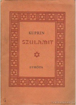 Kuprin - Szulamit Kuprin - Szulamit, Budapest 1957 antikvár könyv