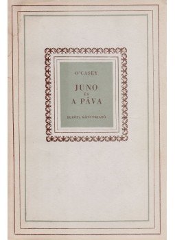 O'Casey, Sean - Juno és a páva O'Casey, Sean - Juno és a páva, Budapest 1957 antikvár könyv