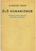 Kardos Tibor - Élő humanizmus