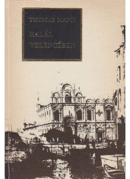 Thomas Mann - Halál Velencében Thomas Mann - Halál Velencében, Budapest 1971 antikvár könyv
