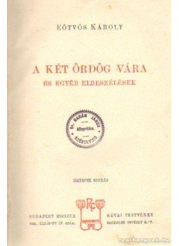 Eötvös Károly - A két ördög vára Eötvös Károly - A két ördög vára, Budapest 1908 antikvár könyv