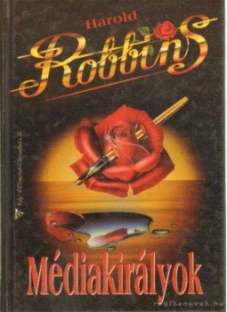 Harold Robbins - Médiakirályok Harold Robbins - Médiakirályok, Budapest 1995 antikvár könyv