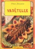 Péter Jánosné - Vadételek