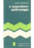 Tatay Sándor - A szerelem szőnyege