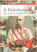 Marinell, Elvira - A Habsburgok  - Egy dinasztia tündöklése és bukása