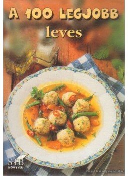 Toró Elza - A 100 legjobb leves Toró Elza - A 100 legjobb leves, Kistarcsa 2004 antikvár könyv