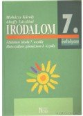 Mohácsy Károly,Abaffy Lászlóné - Irodalom 7. évfolyam