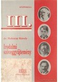 Dr. Mohácsy Károly - Irodalmi szöveggyűjtemény a középiskolák III. osztálya számára