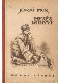 Jókai Mór - Jókai Mór meséskönyve