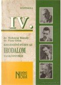 Vasy Géza,Dr. Mohácsy Károly - Kiegészítő füzet az Irodalom tankönyvhöz IV.