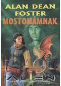 Alan Dean Foster - Mostohámnak
