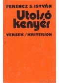 Ferencz S. István - Utolsó kenyér