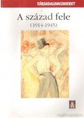 Hosszú Gyula - A század fele (1914-1945)