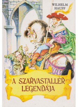 Wilhelm Hauff - A szarvastallér legendája Wilhelm Hauff - A szarvastallér legendája, Budapest 1989 antikvár könyv