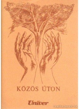 Szabó Pál Miklós - Közös úton Szabó Pál Miklós - Közös úton, Kecskemét 1988 antikvár könyv