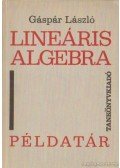 Gáspár László - Lineáris algebra példatár