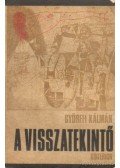 Györffi Kálmán - A visszatekintő (dedikált)
