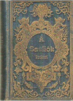 Edmond Rostand - A sasfiók Edmond Rostand - A sasfiók, Budapest 1908 antikvár könyv