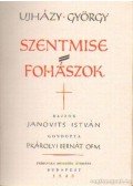 Ujházy György - Szentmise fohászok