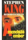 Stephen King,Bachman, Richard - A menekülő ember