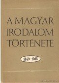Király István,Pándi Pál,Sőtér István - A magyar irodalom története 1849-1905-ig
