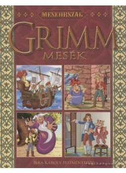 Grimm - Grimm mesék Grimm - Grimm mesék, 2005 antikvár könyv