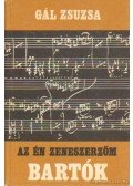 Gál Zsuzsa - Az én zeneszerzőm Bartók Béla