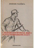 Bozsik Valéria - A nógrádi kommunisták harca az ellenforradalom ellen